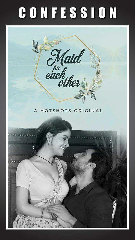 [18+] Maid For Each Other (2020) Hotshots Originals Webseries 1080p 720p 480p Download [400MB] [150MB] [80MB]