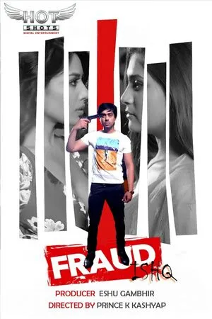 [18+] Fraud Ishq (2020) Hindi Hotshots Shortfilm 720p WEB-DL 200MB