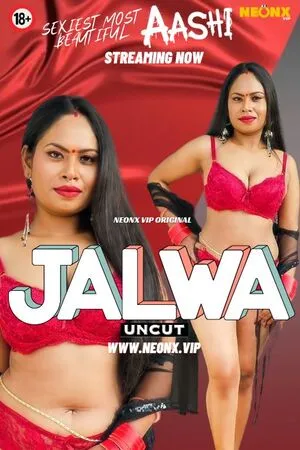 [18+] Jalwa (2023) Hindi Neonx Shortfilm 480p 720p 1080p WEB-DL 750MB