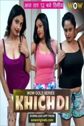 [18+] Khichdi (Season 01) (2023) Hindi WOW Originals WEB Series 480p 720p 1080p WEB-DL || EP 01-02 Added