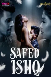 [18+] Safed Ishq (Season 01) (2023) Hindi Moodx WEB Series 480p 720p 1080p WEB-DL || EP01 Added