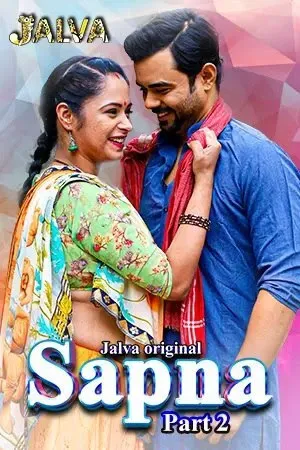 [18+] Sapna (Season 01) (2023) Hindi Jalva App Web Series 480p 720p 1080p WEB-DL || EP 01-04 Added