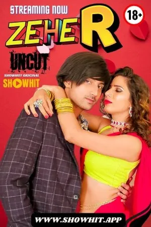 [18+] Zeher (2024) Hindi Showhit Short Film 480p 720p 1080p WEB-DL 500MB