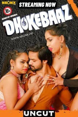 [18+] Dhokebaaz (2024) Hindi Neonx Short Film 480p 720p 1080p WEB-DL 500MB