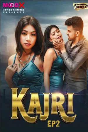 [18+] Kajri (Season 01) (2023) Hindi MooDx WEB Series 480p | 720p | 1080p WEB-DL || EP 02 Added