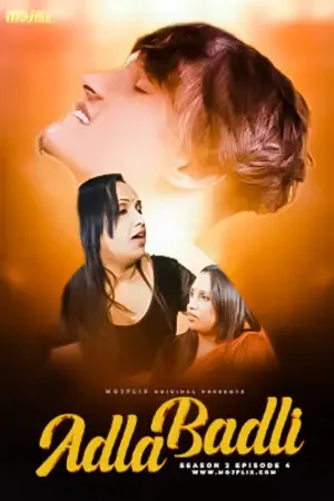 [18+] Adla Badli (Season 02) (2024) Hindi MojFlix WEB Series 480p | 720p | 1080p WEB-DL || EP 04 Added