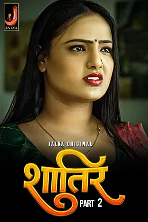 [18+] Shatir (Season 01) (2024) Hindi Jalva Original WEB Series 480p | 720p | 1080p WEB-DL || EP 03-04 Added