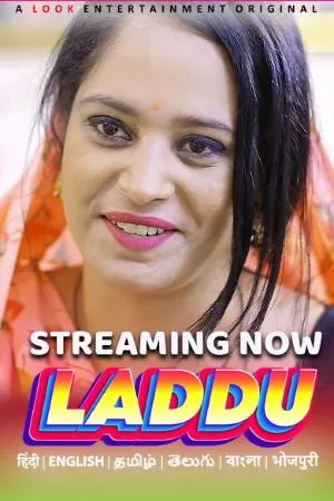 [18+] Laddu (Season 01) (2024) Hindi Look Entertainment WEB Series 480p | 720p | 1080p WEB-DL || EP 01 Added