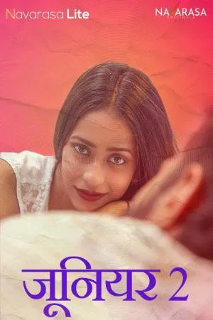 [18+] Junior 2 (2024) Hindi NavaRasa Short Film 480p | 720p | 1080p WEB-DL 370MB