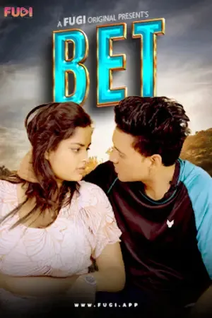 [18+] Bet 2 (2024) Hindi Fugi Short Film 480p | 720p | 1080p WEB-DL 500MB