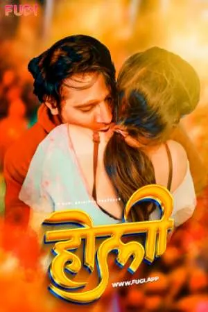 [18+] Holi (2024) Hindi Fugi Short Film 480p | 720p | 1080p WEB-DL 570MB