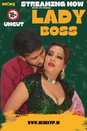 [18+] Lady Boss (2024) Hindi Neonx Short Film 480p 720p 1080p WEB-DL 650MB