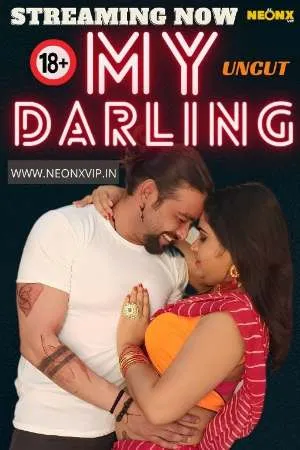 [18+] My Darling (2024) Hindi Neonx Short Film 480p | 720p | 1080p WEB-DL 560MB