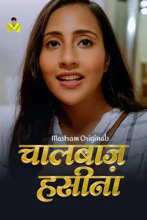 [18+] Chaal Baaz Haseena (Season 01) (2024) Hindi Mastram Originals WEB Series 480p | 720p | 1080p WEB-DL || EP 01-02 Added