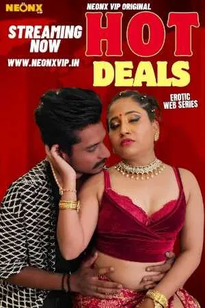 [18+] Hot Deals (2024) Hindi Neonx Short Film 480p | 720p | 1080p WEB-DL 550MB