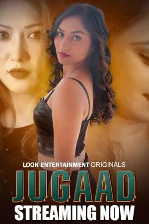 [18+] Jugaad (Season 01) (2024) Hindi Look Entertainment WEB Series 480p | 720p | 1080p WEB-DL || EP 02-03 Added