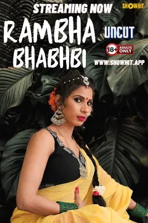 [18+] Rambha Bhabhi (2024) Hindi ShowHit Short Film 480p | 720p | 1080p WEB-DL 500MB