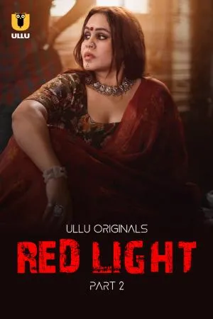 [18+] Red Light (Season 01) (2024) Hindi ULLU Originals WEB Series 480p | 720p | 1080p WEB-DL || EP 04-06 Added