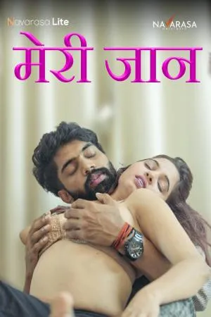 [18+] Meri Jaan (Season 01) (2024) Hindi NavaRasa WEB Series 480p | 720p | 1080p WEB-DL || EP 01 Added