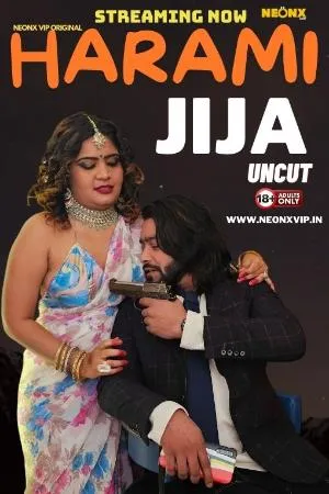 [18+] Harami Jija (2024) Hindi Neonx Short Film 480p | 720p | 1080p WEB-DL 450MB