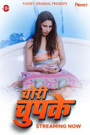 [18+] Chori Chupke (2024) Hindi Fukrey App Short Film 480p | 720p | 1080p WEB-DL 350MB