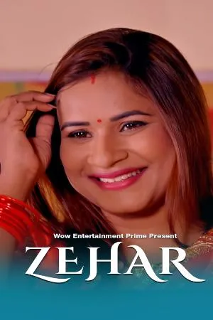 [18+] Zehar (Season 01) (2024) Hindi WOW Entertainment WEB Series 480p | 720p | 1080p WEB-DL || EP 01-03 Added