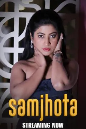 [18+] Samjhota (Season 01) (2024) Hindi Hulchul App WEB Series 480p | 720p | 1080p WEB-DL || EP 01-03 Added