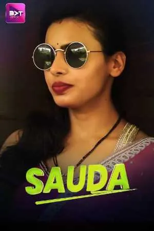 [18+] Sauda (Season 01) (2024) Hindi Battameez App WEB Series 480p | 720p | 1080p WEB-DL || EP 01-03 Added