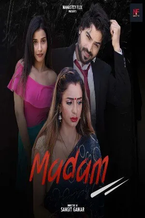 [18+] Madam (2024) Hindi Namastey Flix Short Film 480p | 720p | 1080p WEB-DL 350MB