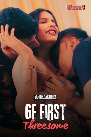 [18+] GF First Threesome (2024) Hindi Bindastimes Short Film 480p 720p 1080p WEB-DL 400MB