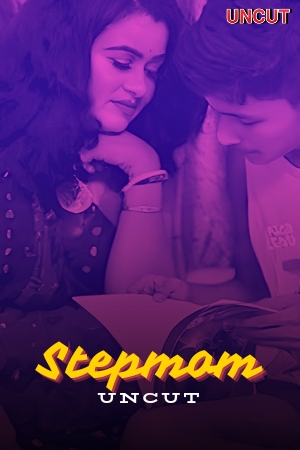 [18+] Stepmom Uncut (2024) Hindi Uncut Short Film 480p 720p 1080p WEB-DL 400MB