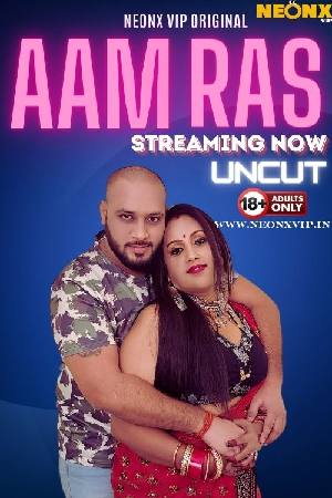 [18+] Aam Ras (2024) Hindi Neonx Short Film 480p 720p 1080p WEB-DL 500MB