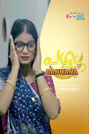 [18+] Bannana (Season 01) (2024) Malayalam Boomex App WEB Series 480p 720p 1080p WEB-DL || EP 01 Added