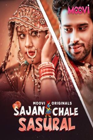 [18+] Sajan Chale Sasural (Season 01) (2024) Hindi Moovi App WEB Series 480p 720p 1080p WEB-DL || EP 05-06 Added