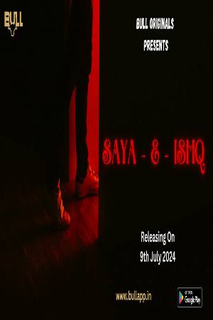 [18+] Saya E Ishq (Season 01) (2024) Hindi Bull App WEB Series 480p 720p 1080p WEB-DL || EP 01 Added