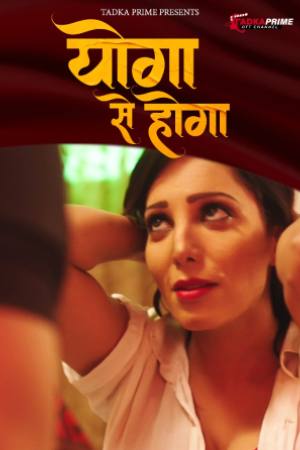 [18+] Yoga Se Hoga (Season 01) (2024) Hindi Tadka Prime WEB Series 480p 720p 1080p WEB-DL || EP 01 Added