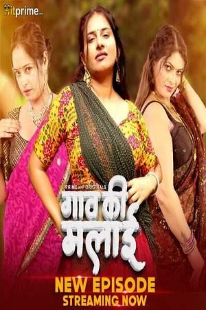 [18+] Gaon Ki Malai (Season 01) (2024) Hindi HitPrime WEB Series 480p 720p 1080p WEB-DL || EP 04-06 Added