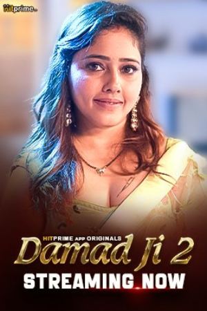 [18+] Damad Ji (Season 02) (2024) Hindi HitPrime WEB Series 480p | 720p | 1080p WEB-DL || EP 04-06 Added