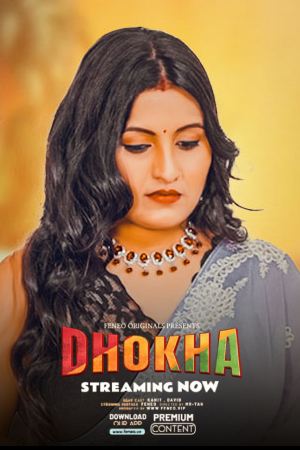 [18+] Dhokha (Season 01) (2024) Hindi Feneo WEB Series 480p 720p 1080p WEB-DL || EP 02 Added