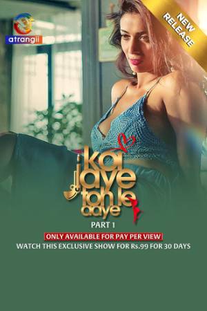 [18+] Koi Jaye Toh Le Aaye (Season 01) (2024) Hindi Atrangii Originals WEB Series 480p 720p 1080p WEB-DL || EP 10-13 Added