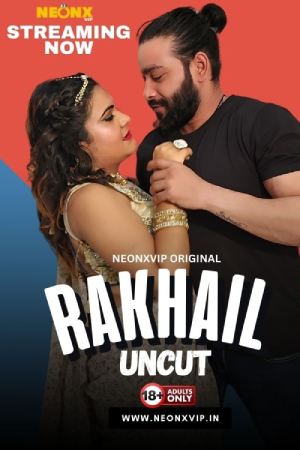 [18+] Rakhail (2024) Hindi Neonx Short Film 480p 720p 1080p WEB-DL 450MB