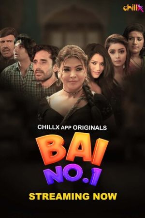 [18+] Bai No. 01 (Season 01) (2024) Hindi Chillx WEB Series 480p 720p 1080p WEB-DL || EP 05-07 Added