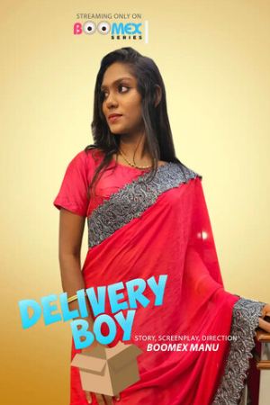 [18+] Delivery Boy (2024) Malayalam Boomex Short Film 480p 720p 1080p WEB-DL 300MB