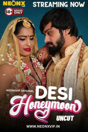 [18+] Desi Honeymoon (2024) Hindi Neonx Short Film 480p 720p 1080p WEB-DL 500MB