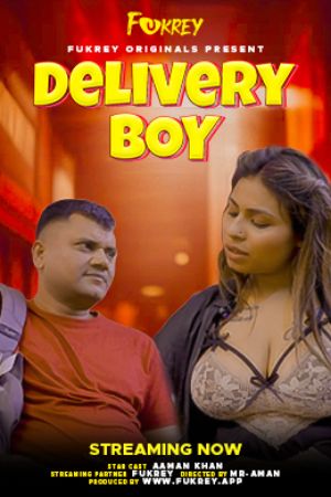 [18+] Delivery Boy (2024) Hindi Fukrey App Short Film 480p 720p 1080p WEB-DL 300MB