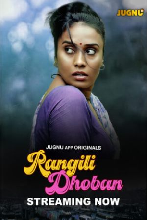 [18+] Rangili Dhoban (Season 01) (2024) Hindi Jugnu App WEB Series 480p 720p 1080p WEB-DL || EP 01-04 Added