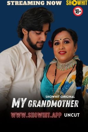 [18+] My Grandmother (2024) Hindi Neonx Short Film 480p 720p 1080p WEB-DL 500MB